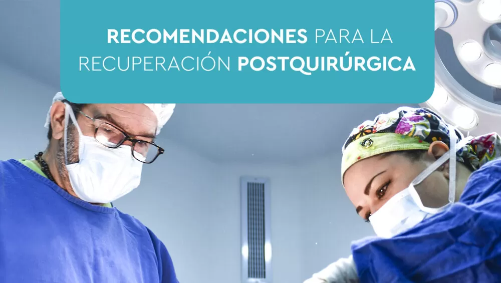 Recomendaciones para la recuperación postquirúrgica