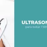 ultrasonido para evitar fibrosis